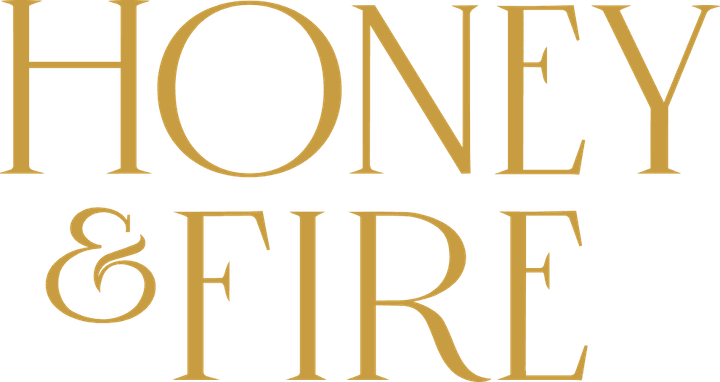 Honey & Fire